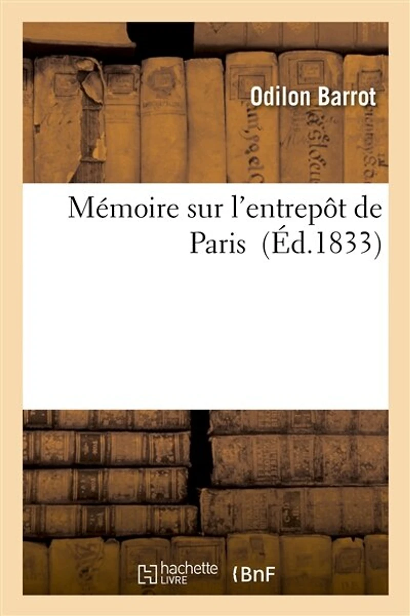 Mémoire Sur l'Entrepôt de Paris