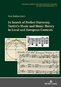 In Search of Perfect Harmony: Tartini's Music and Music Theory in Local and European Contexts