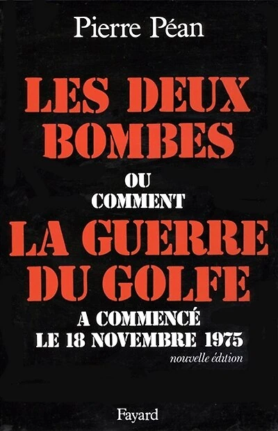 Les Deux bombes: Ou comment la guerre du Golfe a commencé le 18 novembre 1975