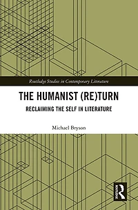 the Humanist (Re)Turn: Reclaiming Self Literature