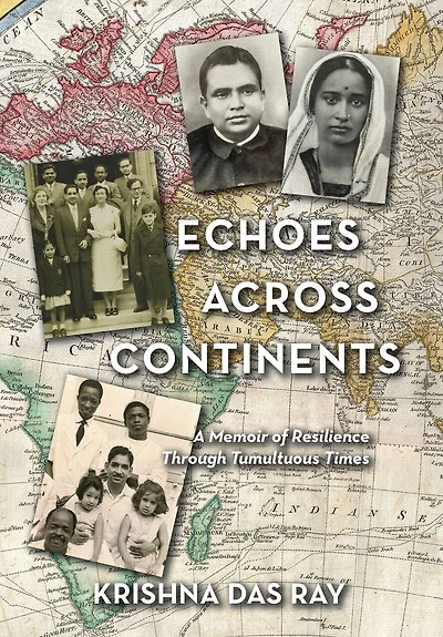 Echoes Across Continents: A Memoir of Resilience Through Tumultuous Times