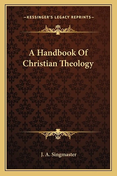 A Handbook Of Christian Theology