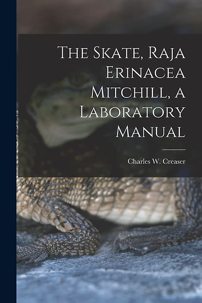 The Skate, Raja Erinacea Mitchill, a Laboratory Manual