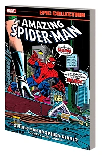 Amazing Spider-Man Epic Collection: Or Spider-Clone?