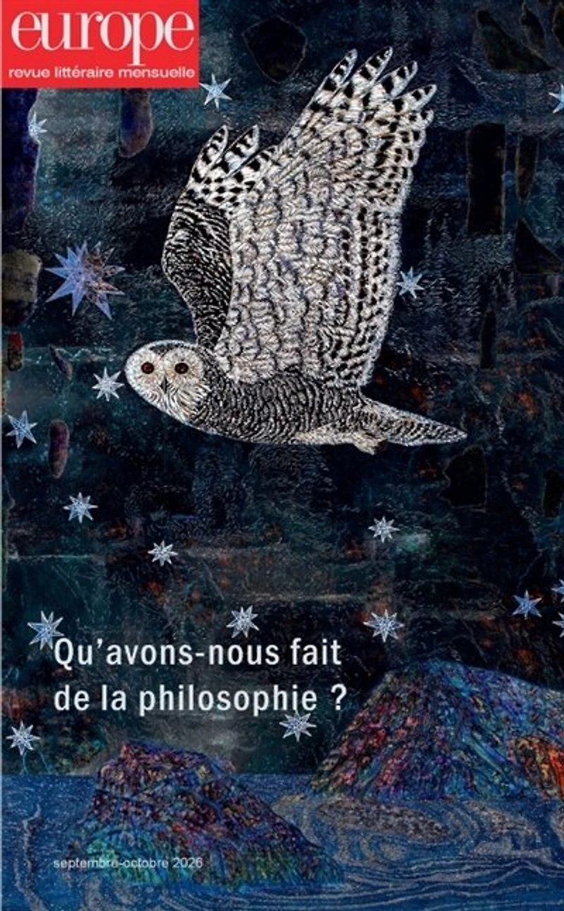 Europe, n°1169-1170. Qu'avons-nous fait de la philosophie ?