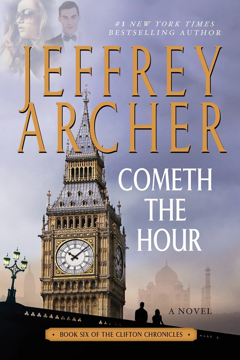 Cometh the Hour: Book Six Of Clifton Chronicles