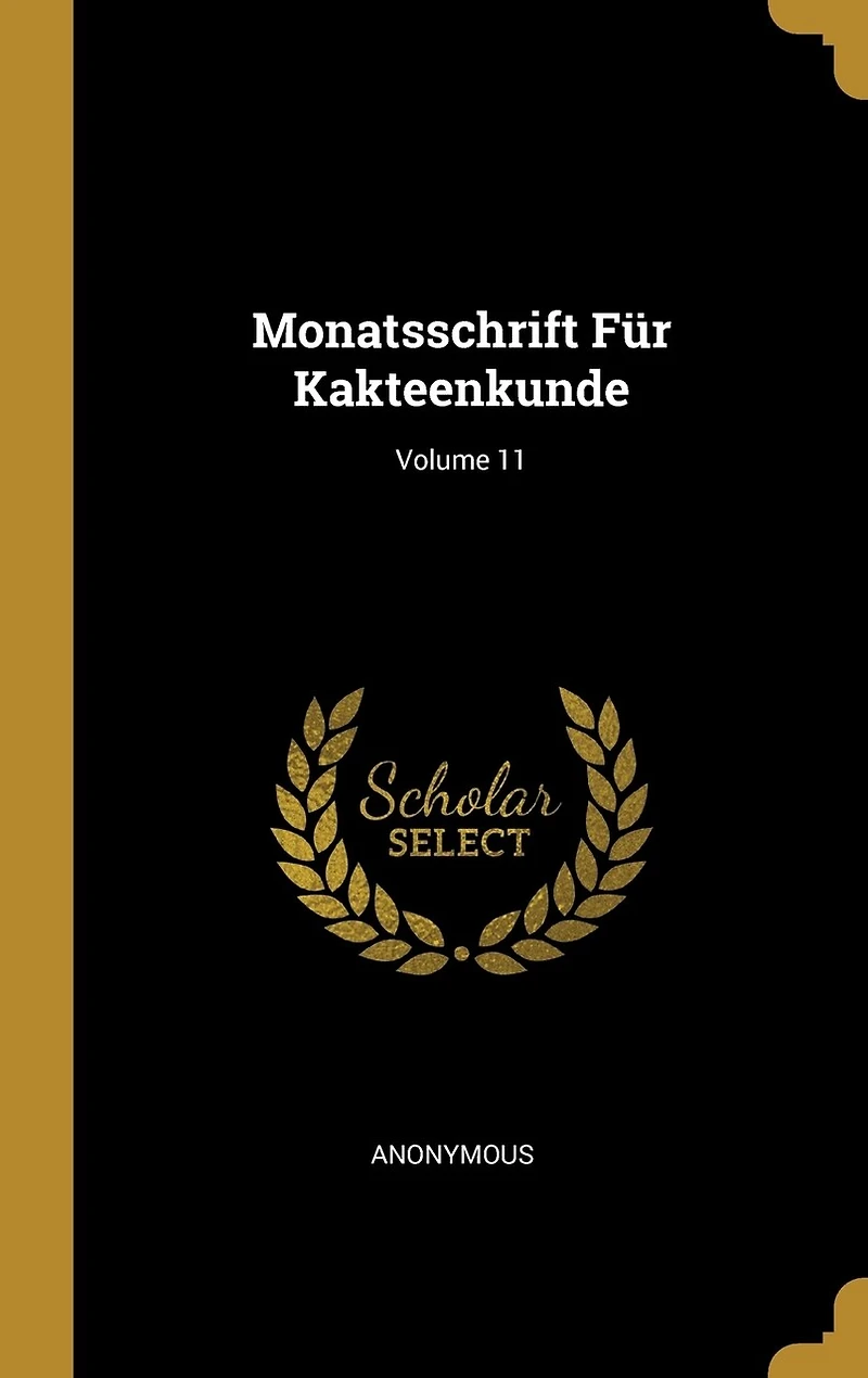Monatsschrift Für Kakteenkunde; Volume 11