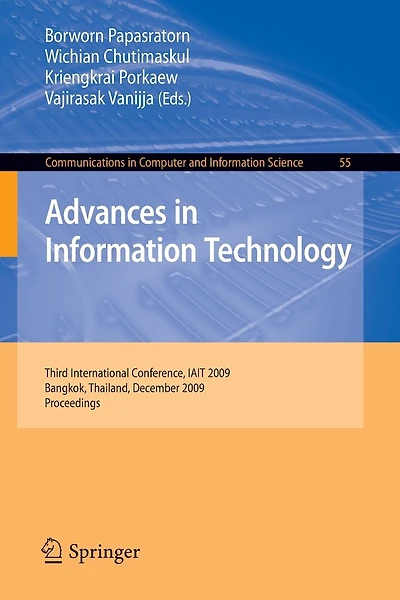 Advances in Information Technology: Third International Conference, IAIT 2009, Bangkok, Thailand, December 1-5, 2009, Proceedings