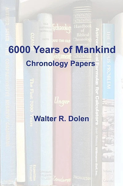 6000 Years of Mankind: Chronology Papers