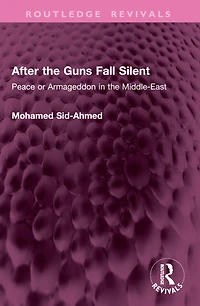 After the Guns Fall Silent: Peace or Armageddon Middle-East