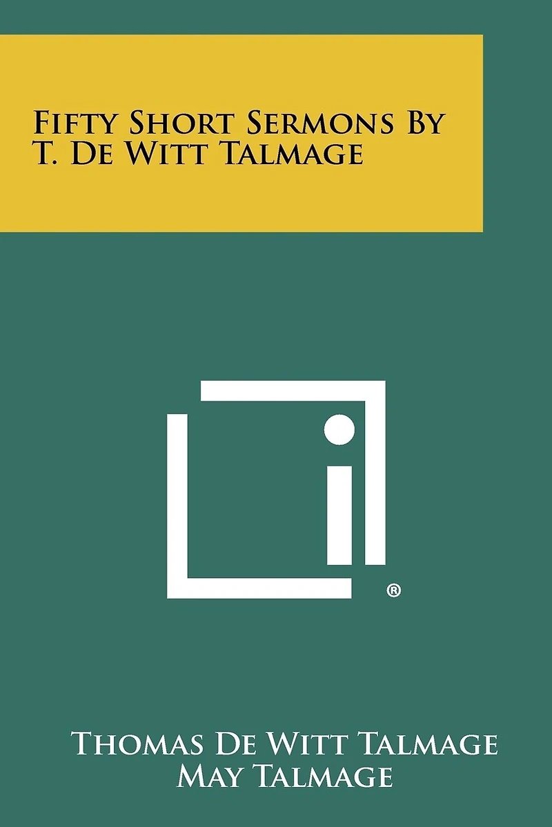 Fifty Short Sermons by T. de Witt Talmage