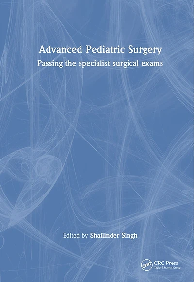 Advanced Pediatric Surgery: Passing the specialist surgical exams
