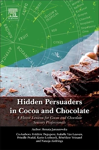 Hidden Persuaders Cocoa and Chocolate: A Flavor Lexicon for Chocolate Sensory Professionals