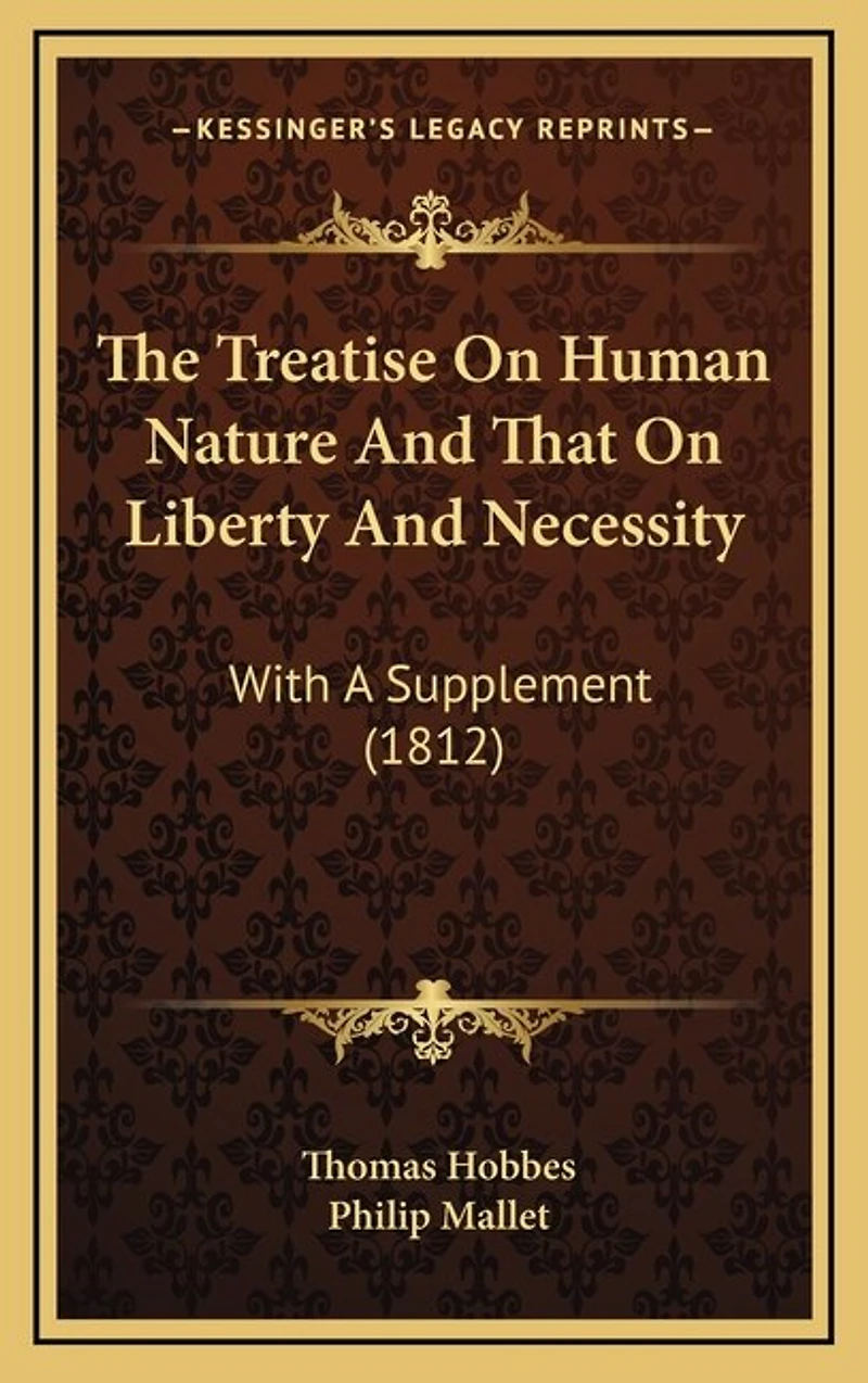 The Treatise On Human Nature And That On Liberty And Necessity: With A Supplement (1812)