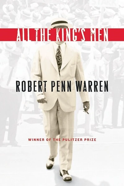 All The King's Men: Winner of the Pulitzer Prize