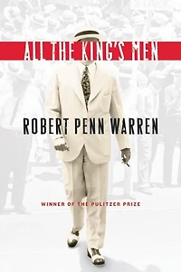 All The King's Men: Winner of the Pulitzer Prize