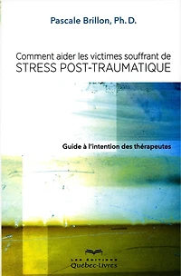 Comment aider les victimes de stress post-traumatique 6ème édition