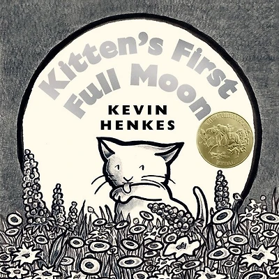 Kitten's First Full Moon: A Caldecott Award Winner