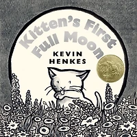 Kitten's First Full Moon: A Caldecott Award Winner