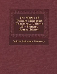 The Works of William Makepeace Thackeray, Volume