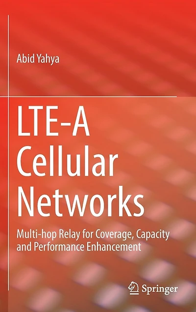 LTE-A Cellular Networks: Multi-hop Relay for Coverage, Capacity and Performance Enhancement