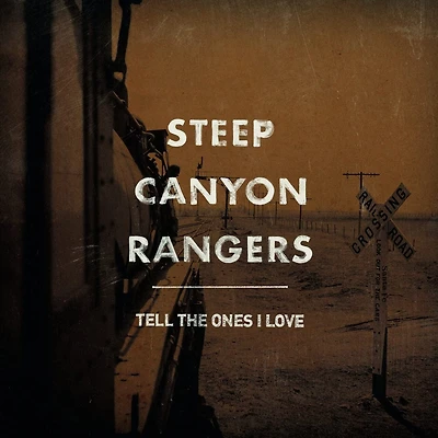 Tell The Ones I Love by Steep Canyon Rangers (1 LP)
