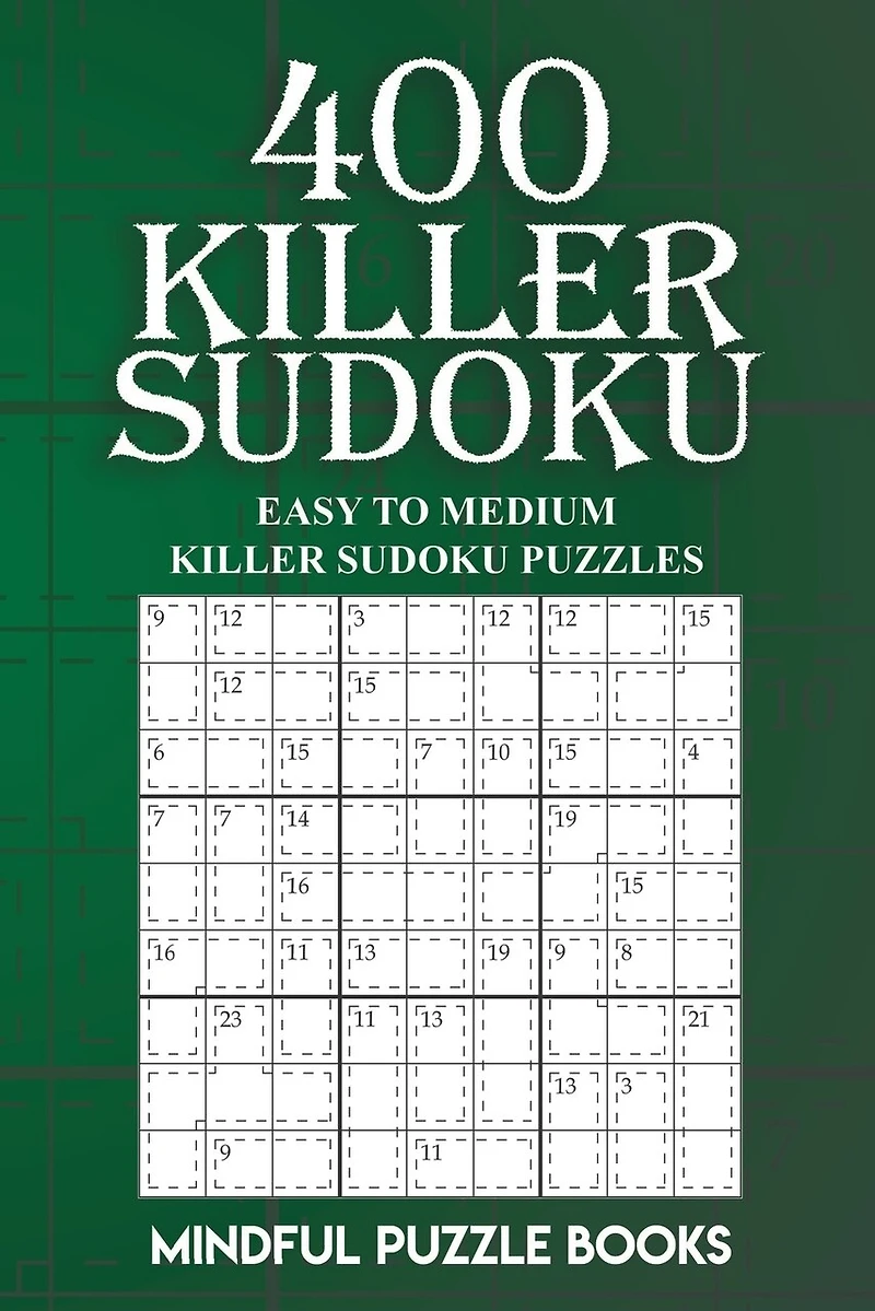 400 Killer Sudoku: Easy to Medium Killer Sudoku Puzzles