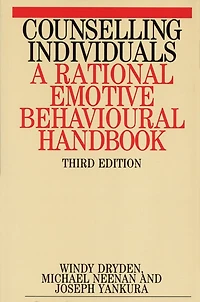 Counselling Individuals: A Rational Emotive Behavioural Handbook