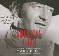 American Titan: Searching For John Wayne