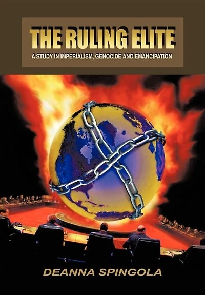 The Ruling Elite: A Study Imperialism, Genocide And Emancipation