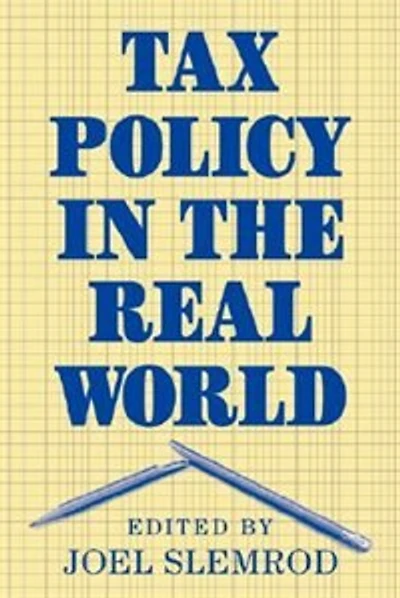 Tax Policy the Real World