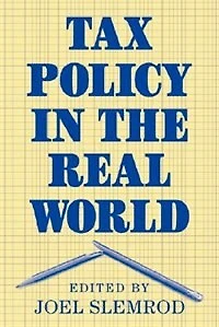 Tax Policy the Real World