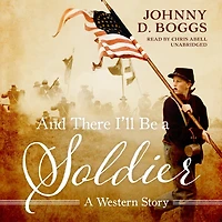 And There I’ll Be A Soldier: Western Story