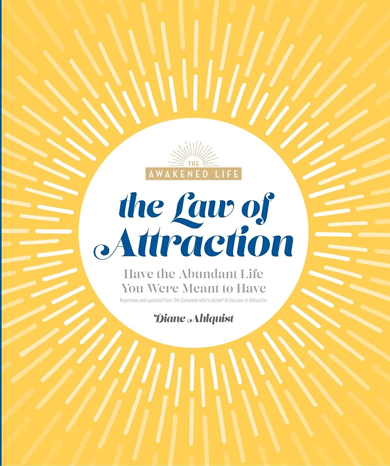 the Law of Attraction: Have Abundant Life You Were Meant to