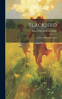 Blackbird: A Story of Mackinac Island