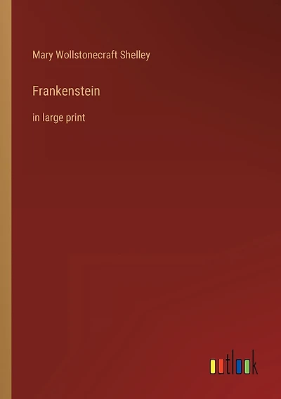 Frankenstein: in large print