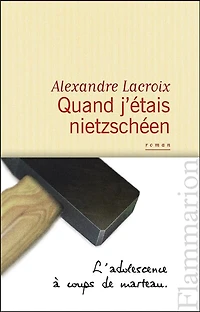 Quand j'étais nietzschéen