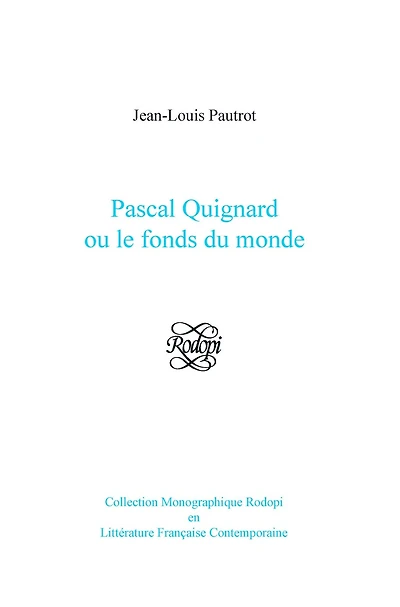 Pascal Quignard ou le fonds du monde