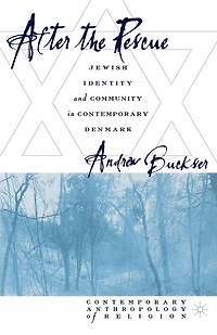 After the Rescue: Jewish Identity and Community Contemporary Denmark