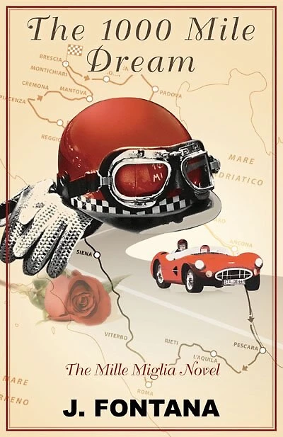 1000 Mile Dream: the Mille Miglia novel