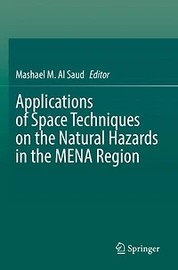 Applications of Space Techniques on the Natural Hazards in the MENA Region