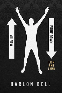 Man Up Pride Down: Lion and the lamb