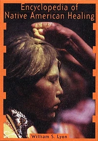 Encyclopedia of Native American Healing