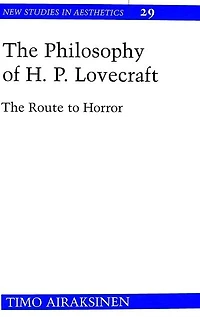 The Philosophy Of H. P. Lovecraft: The Route To Horror