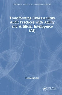 Transforming Cybersecurity Audit Practices with Agility and Artificial Intelligence (AI)