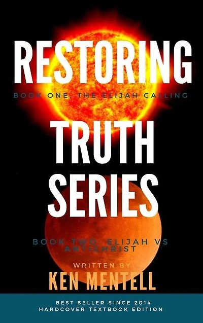The Restoring Truth Series: Book One: Elijah Calling & Two: vs Antichrist