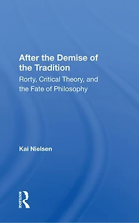 After The Demise Of Tradition: Rorty, Critical Theory, And Fate Philosophy