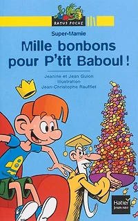 Mille bonbons pour P'tit Baboul !