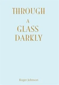 Through A Glass Darkly