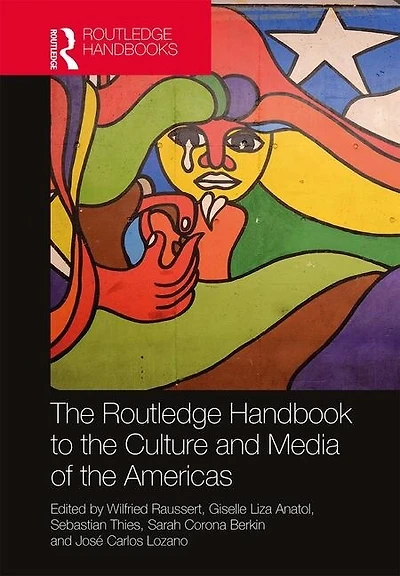 the Routledge Handbook to Culture and Media of Americas